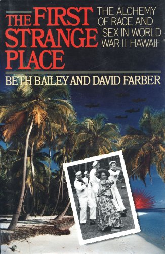 First Strange Place The Alchemy of Race and Sex in World War II Hawaii  1992 9780029012222 Front Cover