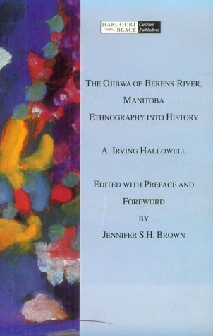 Ojibwa of Berens River, Manitoba : Ethnography into History N/A 9780030551222 Front Cover