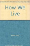 How We Live N/A 9780060222222 Front Cover