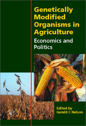 Genetically Modified Organisms in Agriculture Economics and Politics  2001 9780125154222 Front Cover