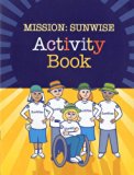 Mission: Sunwise Activity Book Sunwise Activity Book N/A 9780160858222 Front Cover
