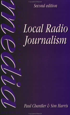 Local Radio Journalism  2nd 1997 (Revised) 9780240514222 Front Cover