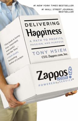 Delivering Happiness A Path to Profits, Passion and Purpose N/A 9780446576222 Front Cover