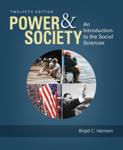 Power and Society An Introduction to the Social Sciences 12th 2011 9780495833222 Front Cover