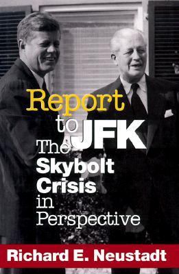 Report to JFK The Skybolt Crisis in Perspective  1999 9780801436222 Front Cover