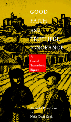 Good Faith and Truthful Ignorance A Case of Transatlantic Bigamy  1991 9780822312222 Front Cover