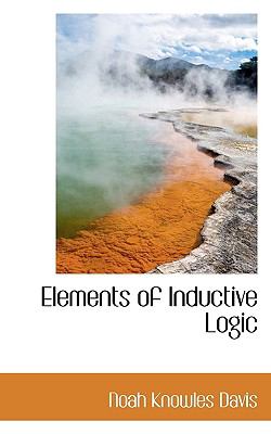 Elements of Inductive Logic  N/A 9781116834222 Front Cover