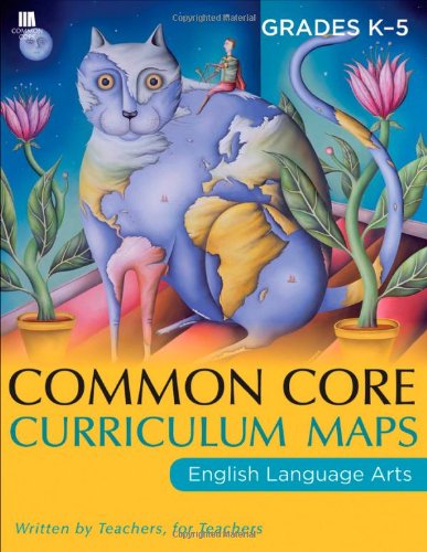 Common Core Curriculum Maps in English Language Arts, Grades K-5   2011 9781118108222 Front Cover