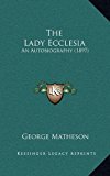 Lady Ecclesi An Autobiography (1897) N/A 9781165034222 Front Cover