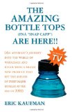 Amazing Bottle Tops Are Here!!  N/A 9781451524222 Front Cover