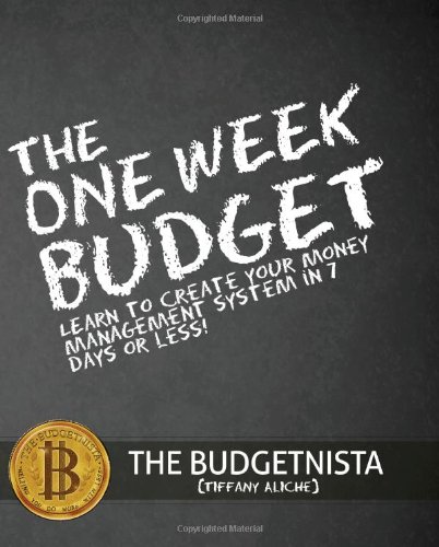 One Week Budget Learn to Create Your Money Management System in 7 Days or Less! N/A 9781453757222 Front Cover