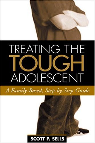 Treating the Tough Adolescent A Family-Based, Step-by-Step Guide  1998 9781572304222 Front Cover