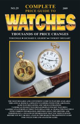 Complete Price Guide to Watches No. 29  29th 2009 9781574326222 Front Cover
