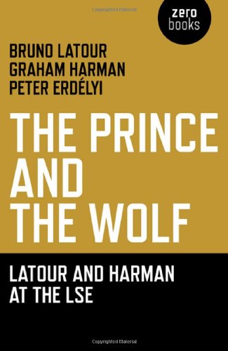 Prince and the Wolf Latour and Harman at the LSE  2011 9781846944222 Front Cover