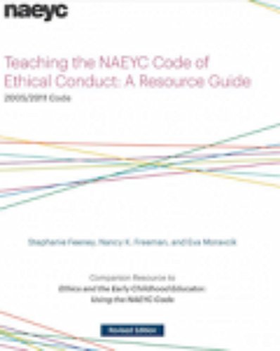 Teaching the NAEYC Code of Ethical Conduct A Resource Guide  2016 (Revised) 9781938113222 Front Cover