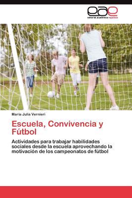 Escuela, Convivencia y Fï¿½tbol  N/A 9783845486222 Front Cover