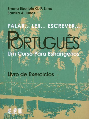 Falar...Ler...Escrever...Portugues Exercicios: Um Curso Para Estrangeiros  2002 9788512543222 Front Cover
