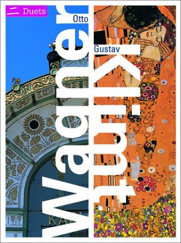 Otto Wagner/Gustav Klimt Duets  2003 9780060564223 Front Cover