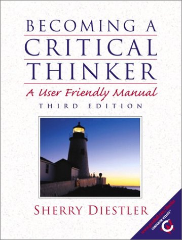 Becoming a Critical Thinker  3rd 2001 9780130289223 Front Cover