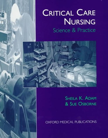 Critical Care Nursing Science and Practice  1997 9780192630223 Front Cover