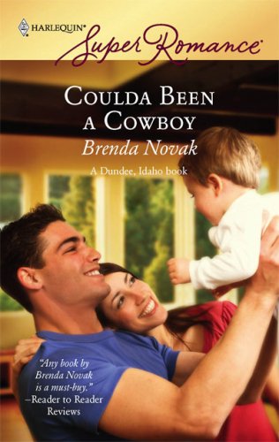 Coulda Been a Cowboy A Dundee, Idaho Book  2007 9780373714223 Front Cover