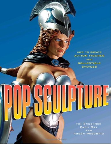 Pop Sculpture How to Create Action Figures and Collectible Statues  2010 9780823095223 Front Cover