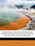 Statutes of the United States of America Passed at the First Session of the Sixty-First Congress  N/A 9781241663223 Front Cover