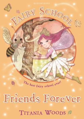 Fairy School 3: Friends Forever   2011 9781408820223 Front Cover