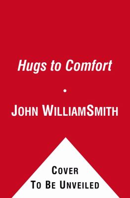Hugs to Comfort Stories, Sayings and Scriptures to Encourage and I N/A 9781451655223 Front Cover