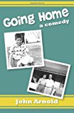 Going Home A Comedy N/A 9781482754223 Front Cover