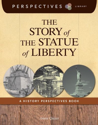 The Story of the Statue of Liberty: A History Perspectives Book  2013 9781624314223 Front Cover