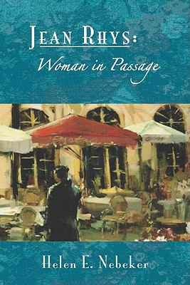 Jean Rhys: Woman in Passage  2009 9781935089223 Front Cover