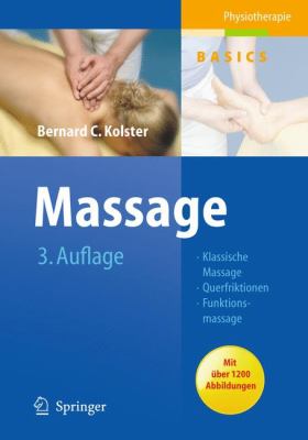 Massage: Klassische Massage, Querfriktionen, Funktionsmassage  2010 9783642129223 Front Cover