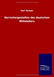 Herrschergestalten des Deutschen Mittelalters  N/A 9783846015223 Front Cover