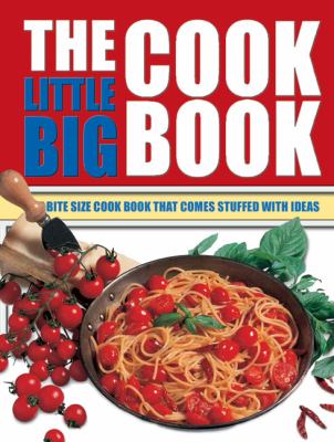 Little Big Cookbook The Bite Size Cook Book That Comes Stuffed with Ideas N/A 9788888166223 Front Cover