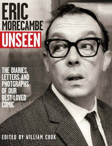Eric Morecambe Unseen The Lost Diaries Jokes and Photographs  2005 9780007212224 Front Cover