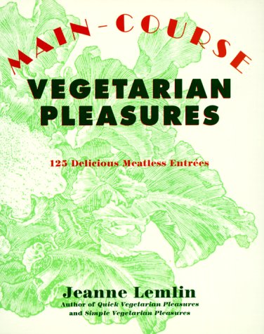 Main-Course Vegetarian Pleasures   1995 9780060950224 Front Cover