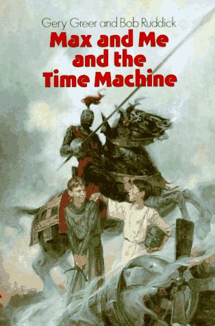 Max and Me and the Time Machine  Reprint  9780064402224 Front Cover