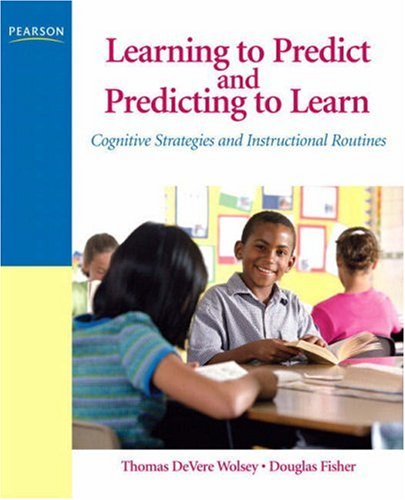 Learning to Predict and Predicting to Learn Cognitive Strategies and Instructional Routines  2009 9780131579224 Front Cover
