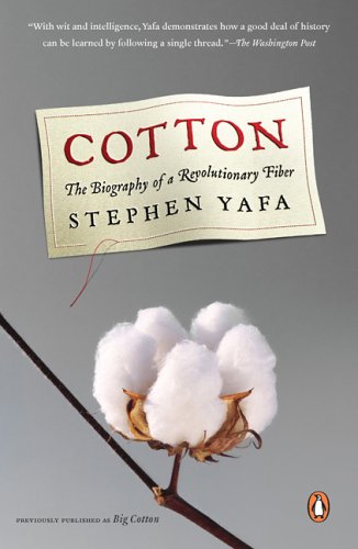 Cotton The Biography of a Revolutionary Fiber N/A 9780143037224 Front Cover