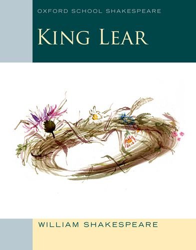 King Lear Oxford School Shakespeare  2013 9780198392224 Front Cover