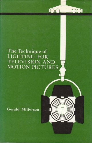 Technique of Lighting for Television and Motion Pictures  1972 9780240507224 Front Cover