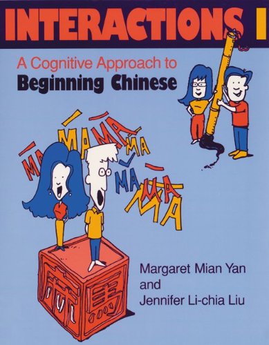 Interactions I [text + Workbook] A Cognitive Approach to Beginning Chinese  1998 9780253211224 Front Cover