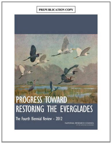 Progress Toward Restoring the Everglades The Fourth Biennial Review 2012  2012 9780309259224 Front Cover