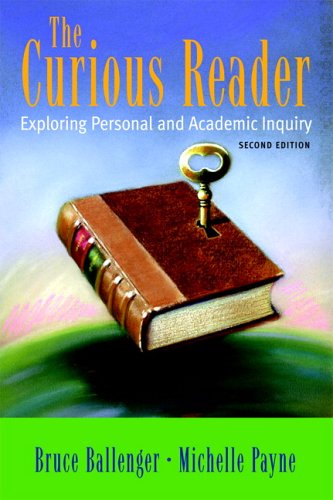 Curious Reader Exploring Personal and Academic Inquiry 2nd 2006 (Revised) 9780321365224 Front Cover