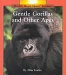 Gentle Gorillas and Other Apes  N/A 9780516060224 Front Cover
