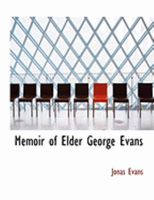 Memoir of Elder George Evans:   2008 9780554903224 Front Cover