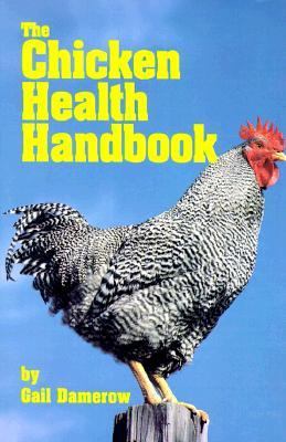 Chicken Health Handbook  N/A 9780585255224 Front Cover