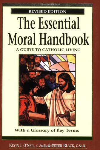 Essential Moral Handbook A Guide to Catholic Living  2003 9780764809224 Front Cover