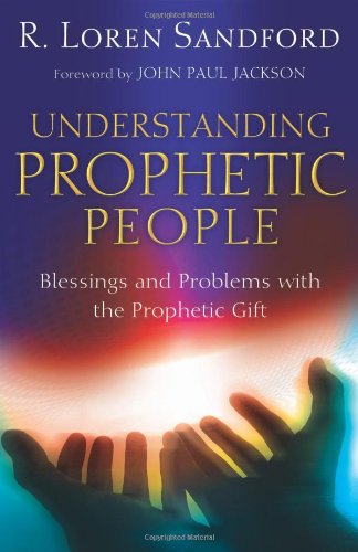 Understanding Prophetic People Blessings and Problems with the Prophetic Gift  2007 9780800794224 Front Cover